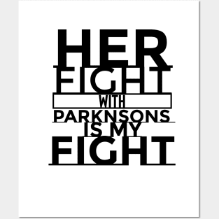 Her Fight Is My Fight Parkinsons Disease Awareness Posters and Art